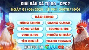 Cập nhật danh sách đội giải đấu gà tự do 01/06/2025 tại CPC2