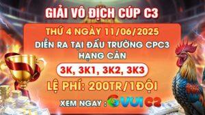 Thống báo giải đấu vô địch CUP CPC2 ngày 11-06-2025